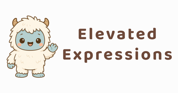 Elevated Expressions